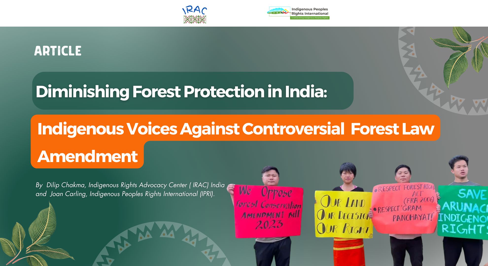 Diminishing Forest Protection in India: Indigenous Voices Against Controversial Forest Law Amendment