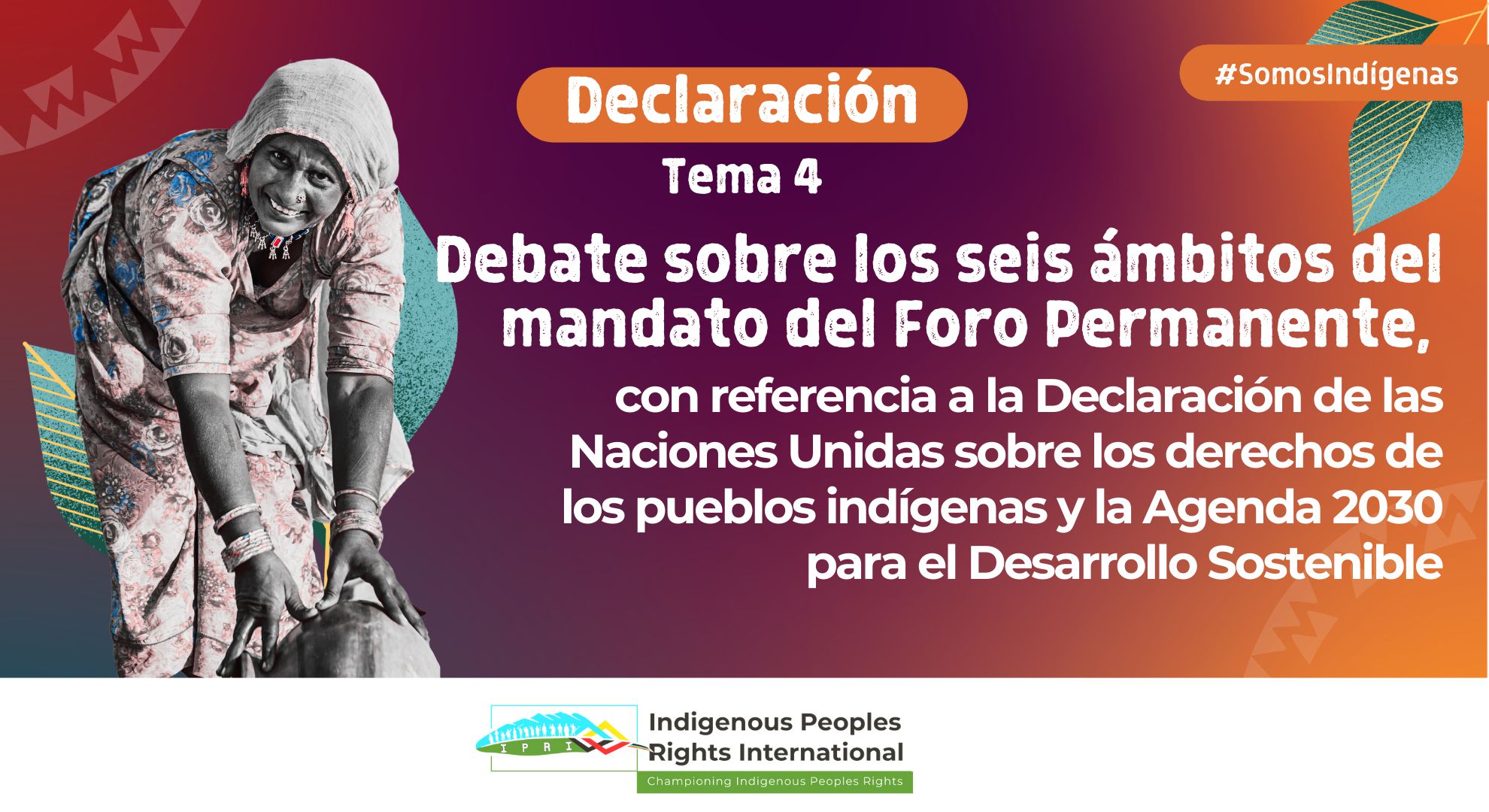 22 Sesión del UNPFII || Tema 4. Debate sobre los seis ámbitos del mandato del Foro Permanente, con referencia a la Declaración de las Naciones Unidas sobre los derechos de los pueblos indígenas y la Agenda 2030 para el Desarrollo Sostenible.