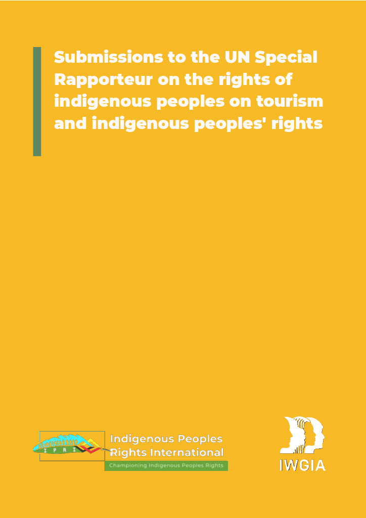 Submissions to the UN Special Rapporteur on the rights of indigenous peoples on tourism and indigenous peoples' rights