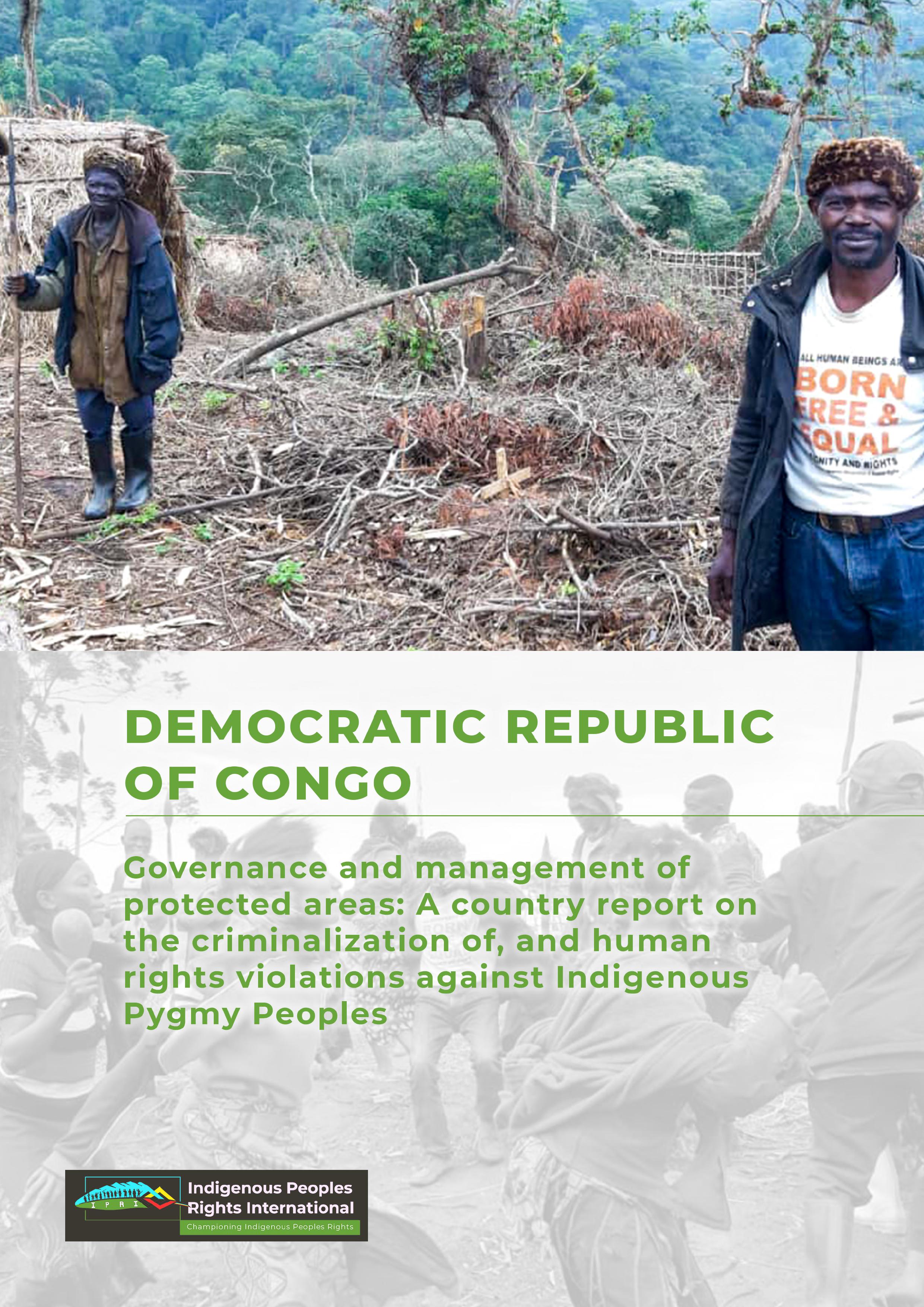 DRC || Governance and management of protected areas: A country report on the criminalization of, and human rights violations against Indigenous Pygmy Peoples