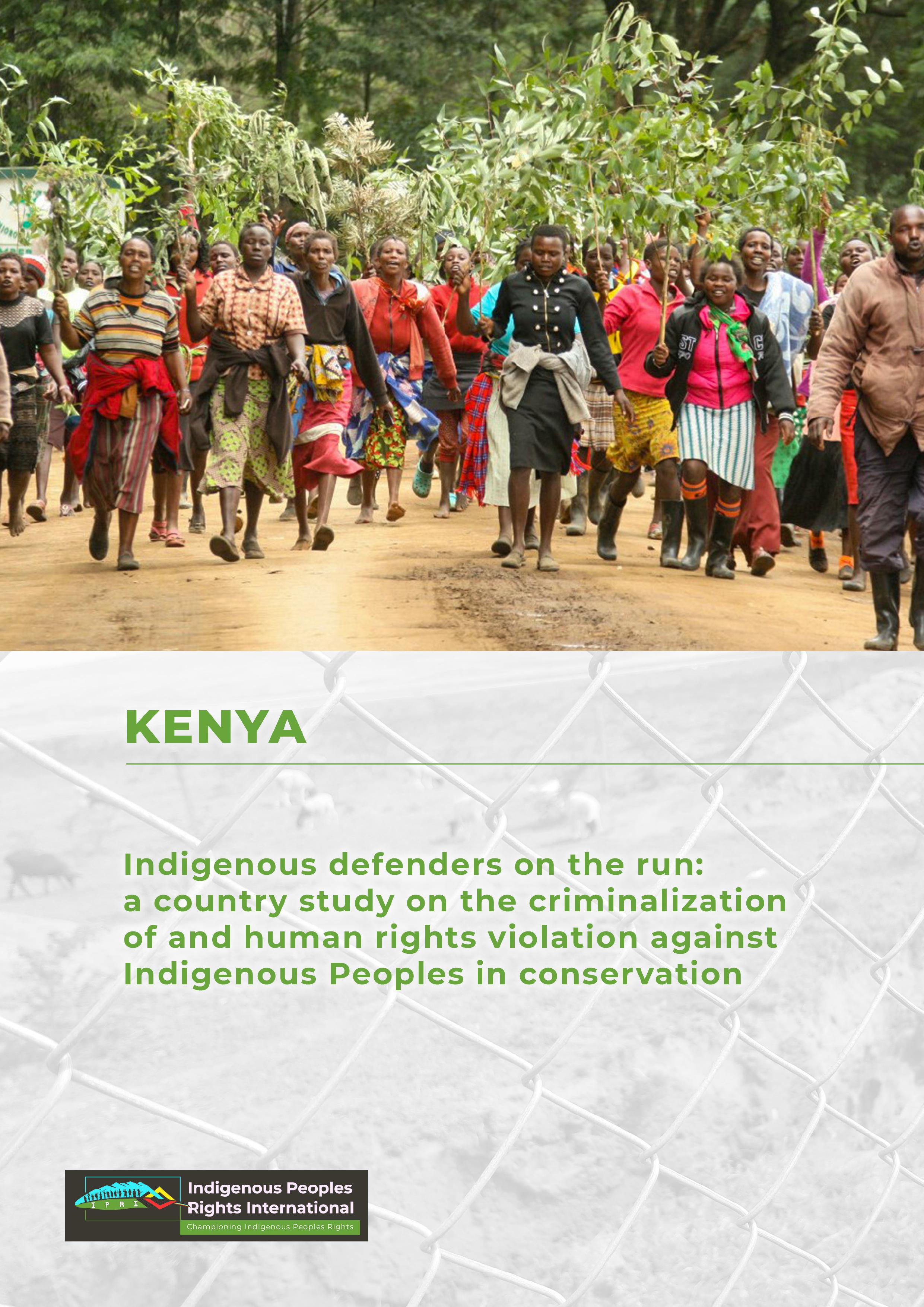 KENYA || Indigenous defenders on the run: a country study on the criminalization of and human rights violation against Indigenous Peoples in conservation
