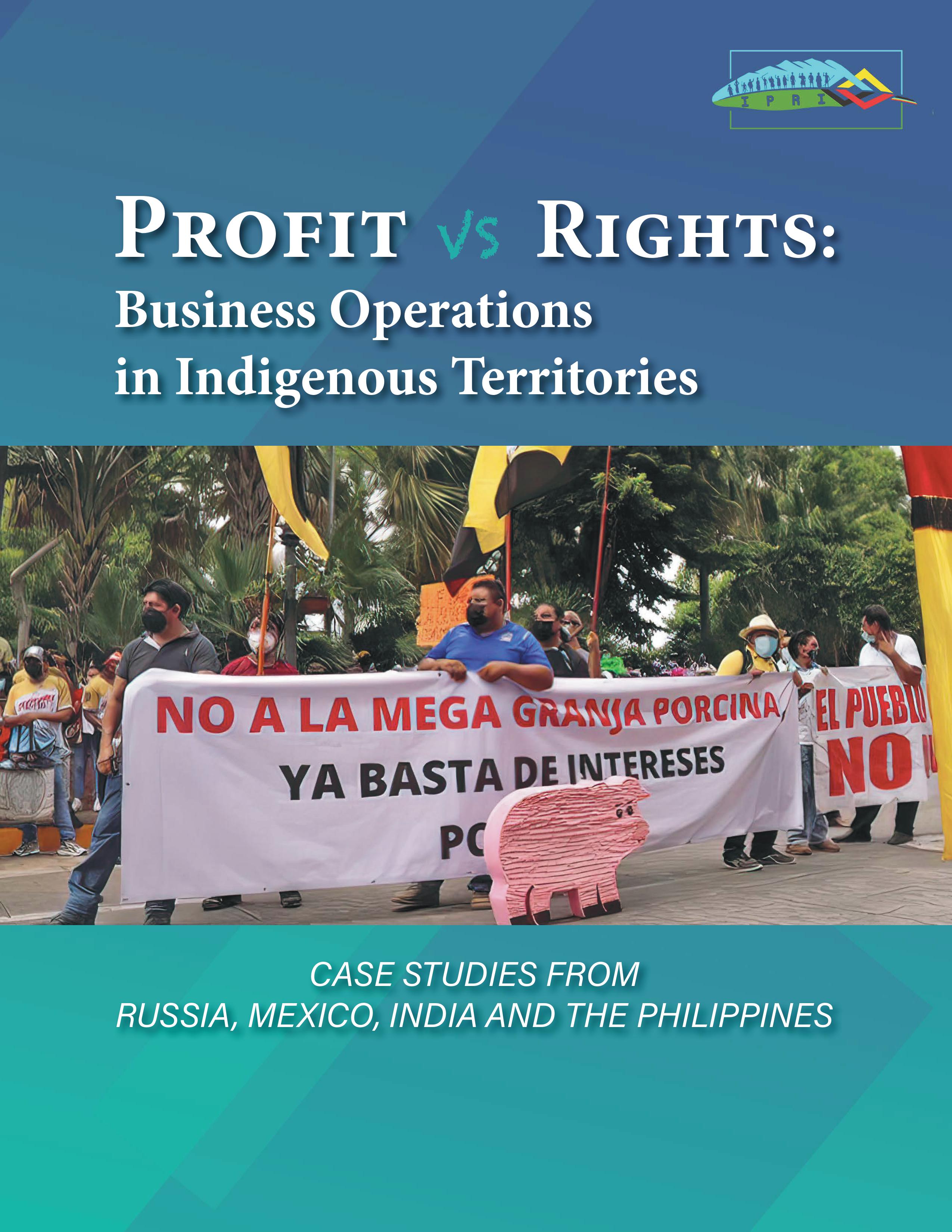 Profit vs Rights: Business Operations in Indigenous Territories
